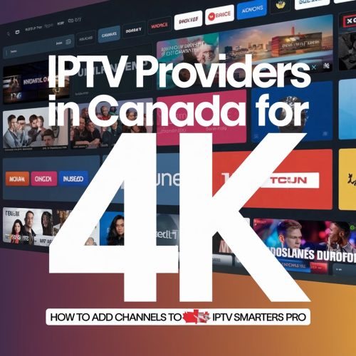 Best IPTV Providers in Canada