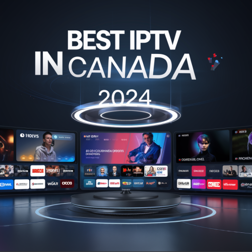 Best IPTV in Canada 2024